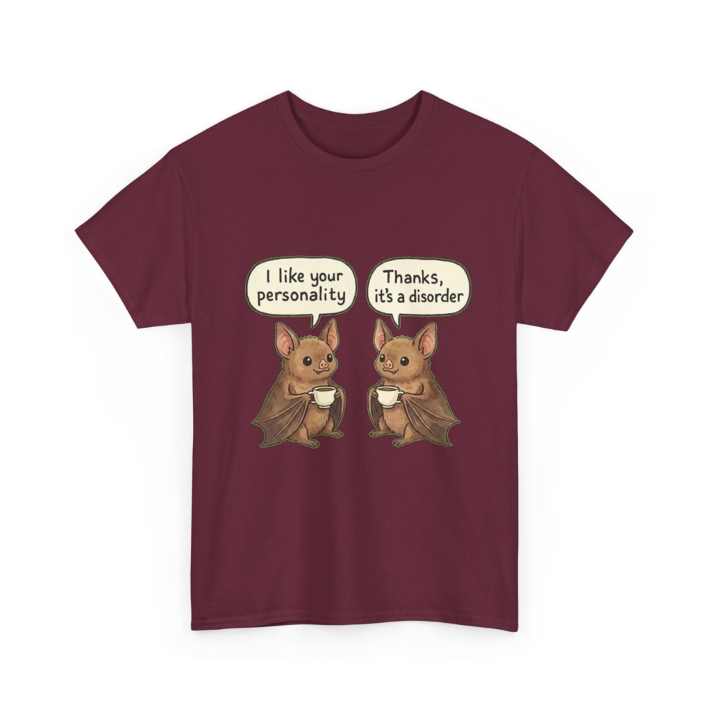T-Shirt: Bats Personality Disorder Quote