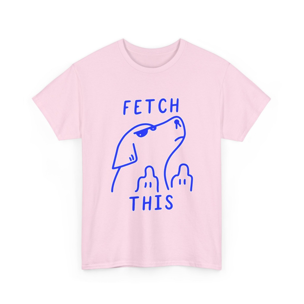 T-Shirt with 'Fetch This' Blue Dog Graphic
