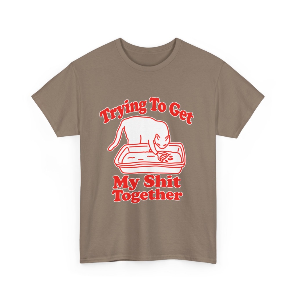 T-Shirt: Trying To Get My Shit Together Cat