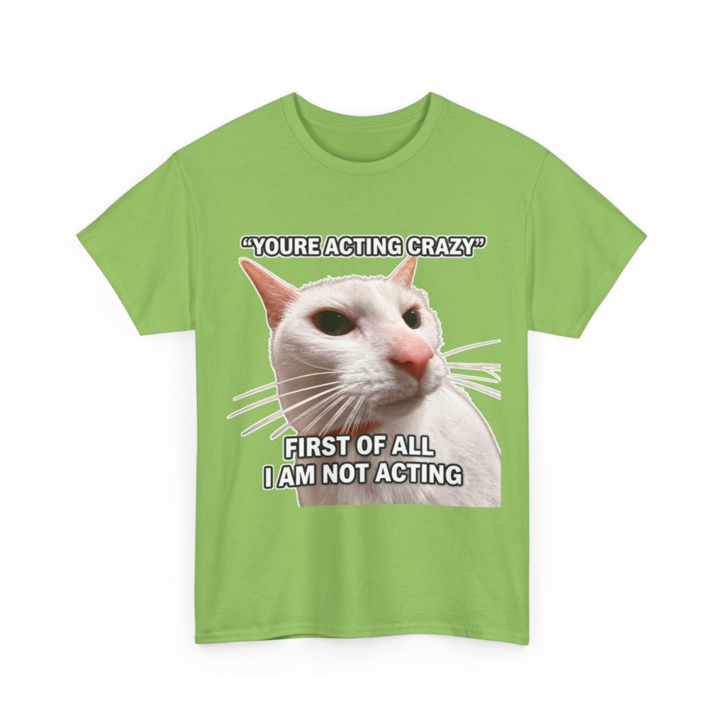 White Cat Meme 'I Am Not Acting' T-Shirt
