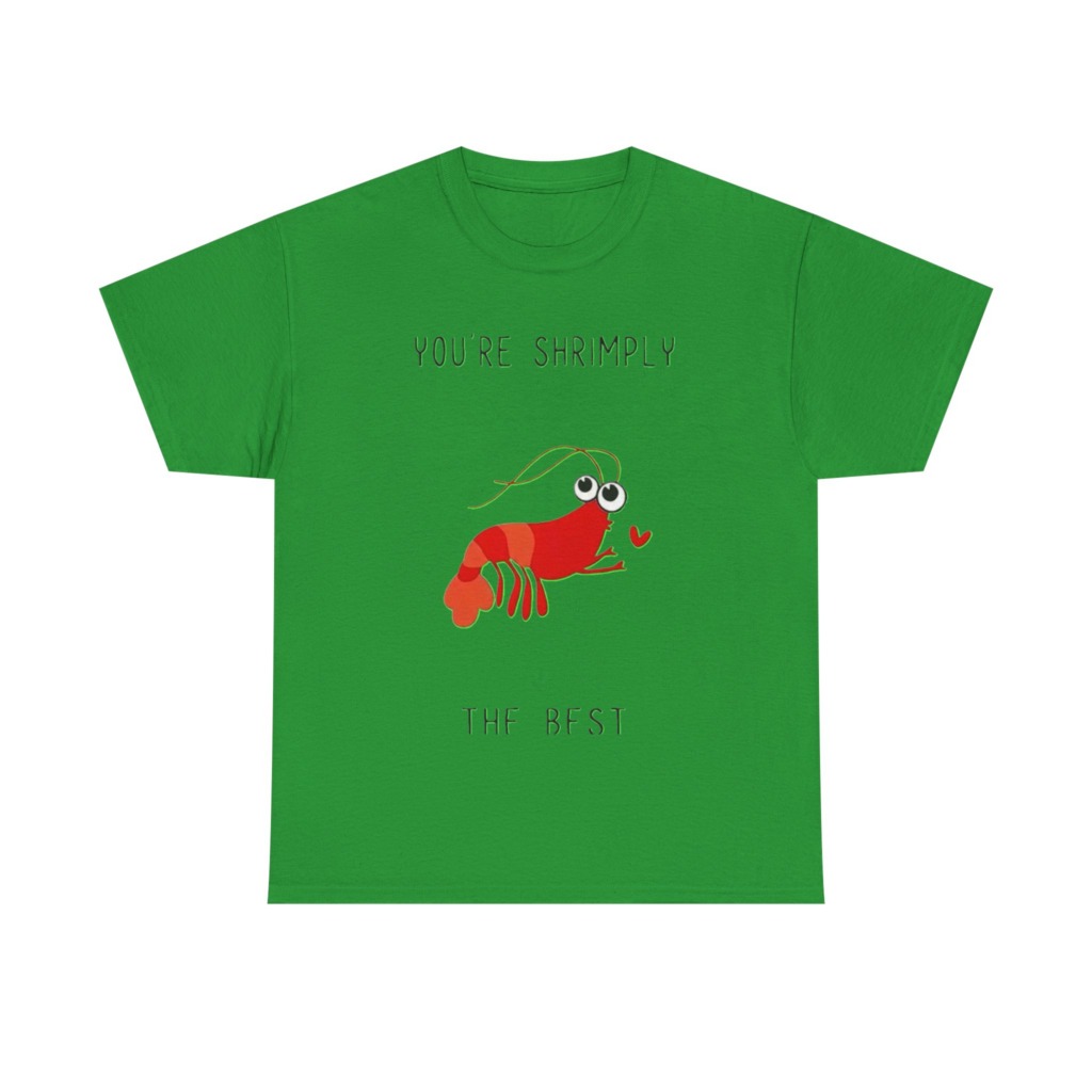 T-Shirt: You're Shrimply The Best Cute Shrimp Graphic