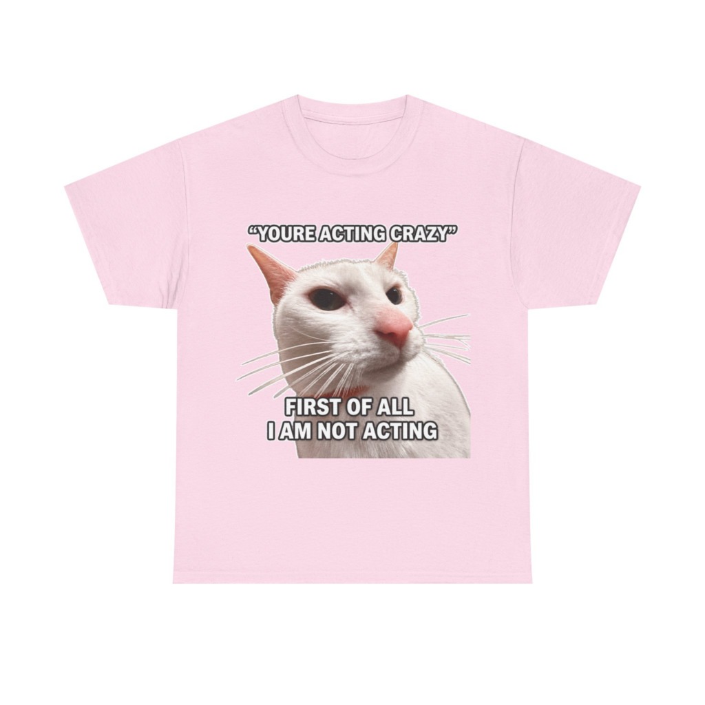 White Cat Meme 'I Am Not Acting' T-Shirt