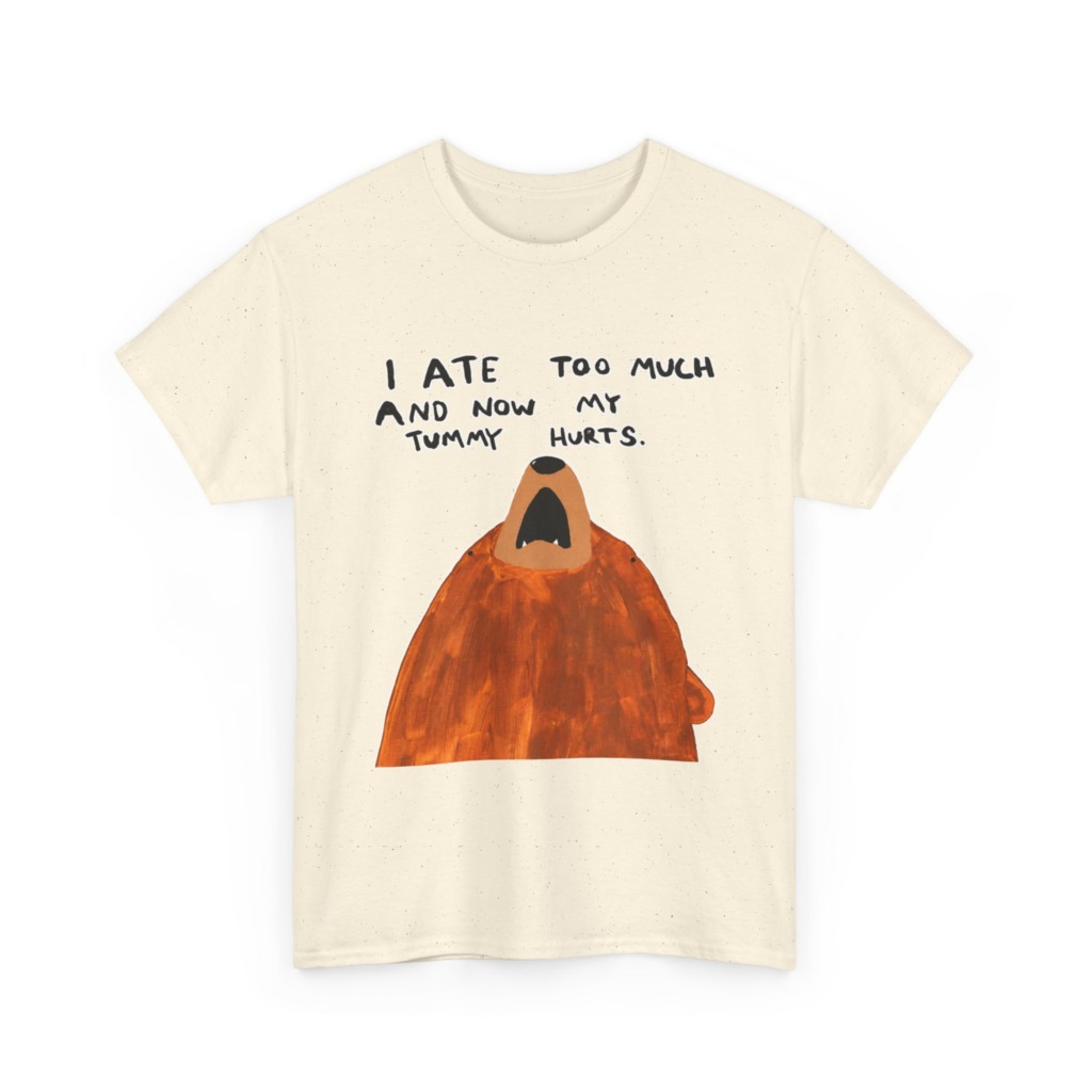 Graphic T-Shirt: 'My Tummy Hurts' Bear Print