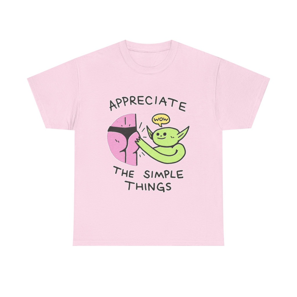 T-Shirt: Appreciate The Simple Things Butt Pat Graphic