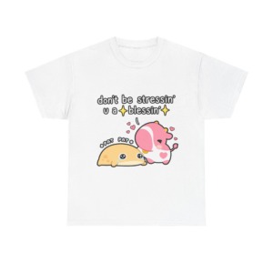 T-Shirt: Don't Be Stressin' Pat Pat Duo Graphic