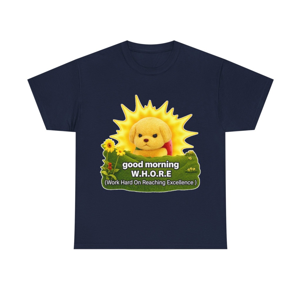 T-Shirt with Grumpy Puppy 'Good Morning W.H.O.R.E.'