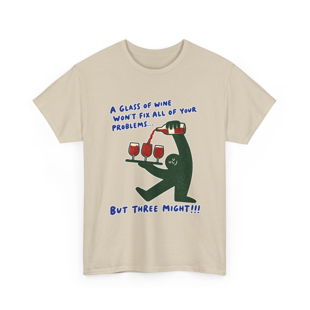 Wine Fixes Problems Humorous T-Shirt