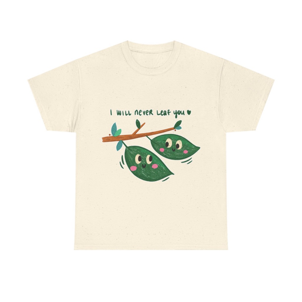 Cute Leaves 'I Will Never Leaf You' Graphic T-Shirt