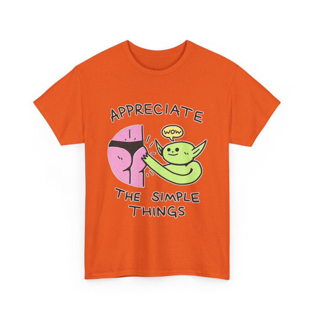 T-Shirt: Appreciate The Simple Things Butt Pat Graphic