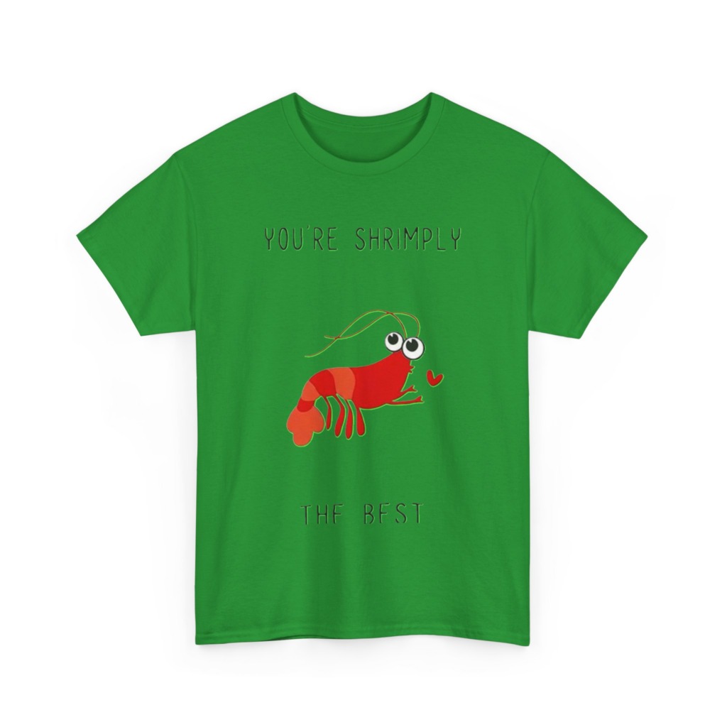 T-Shirt: You're Shrimply The Best Cute Shrimp Graphic