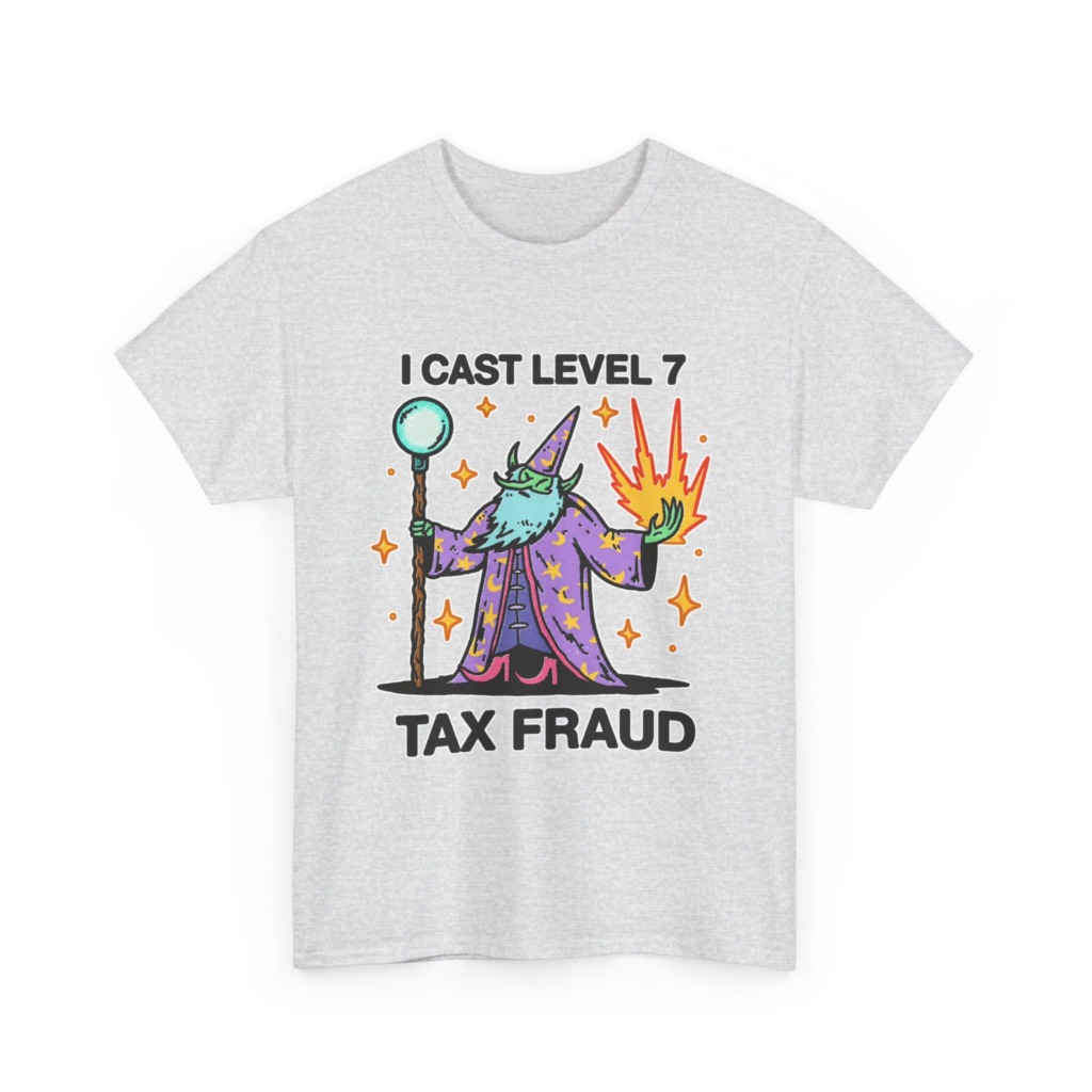 T-Shirt: Level 7 Tax Fraud Wizard Print