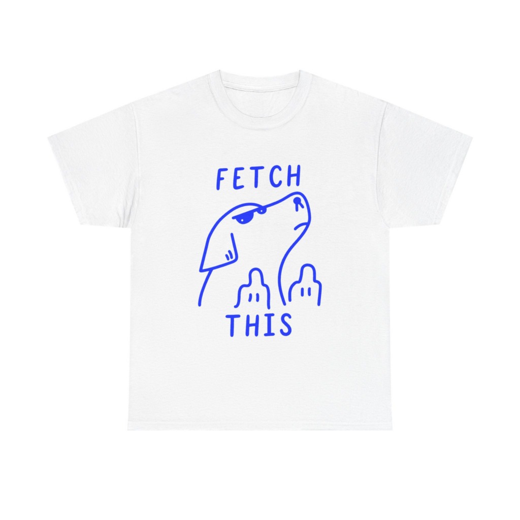 T-Shirt with 'Fetch This' Blue Dog Graphic