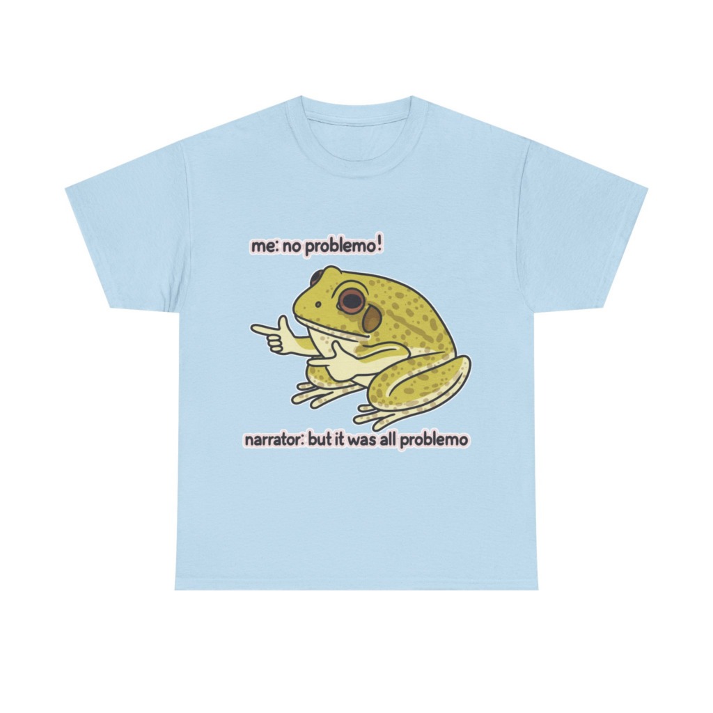 No Problemo Frog Meme T-Shirt