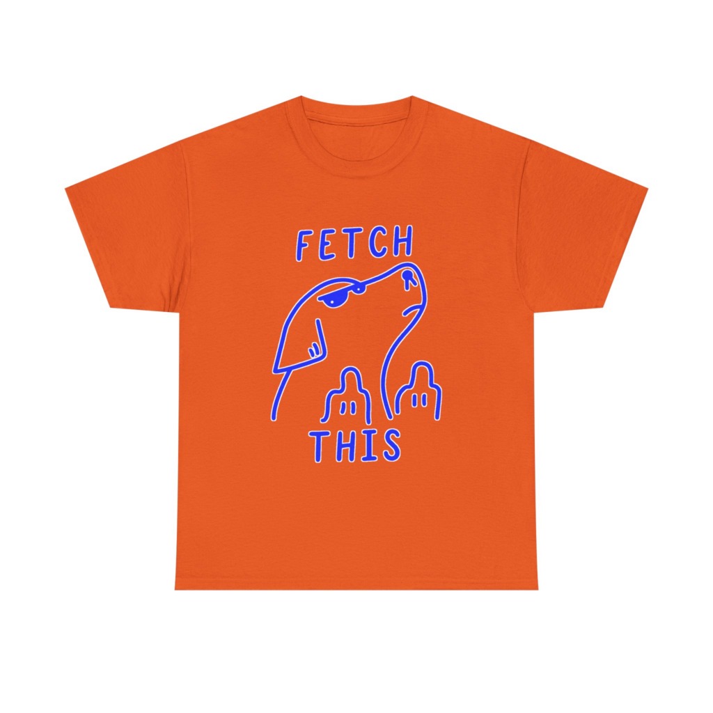 T-Shirt with 'Fetch This' Blue Dog Graphic