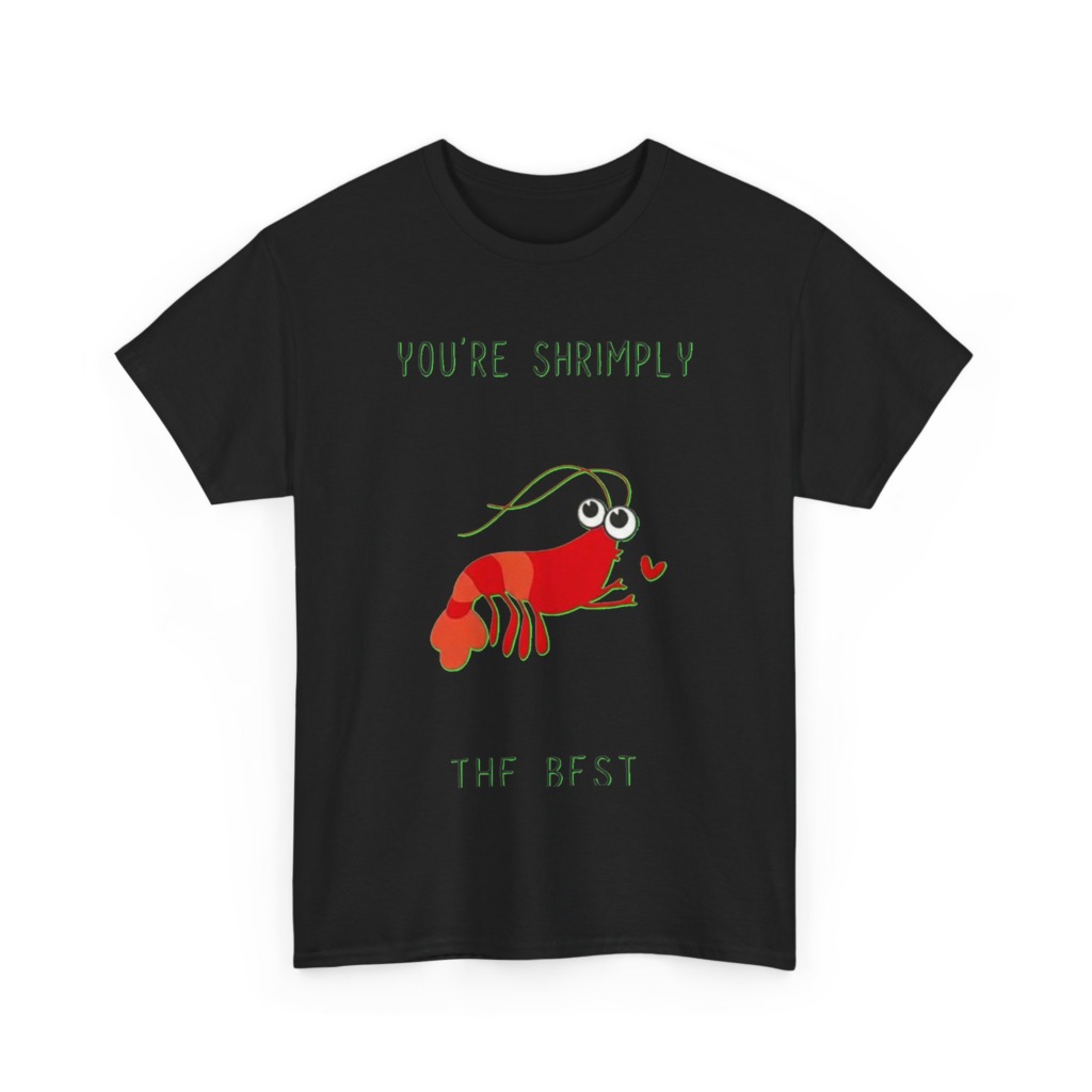 T-Shirt: You're Shrimply The Best Cute Shrimp Graphic