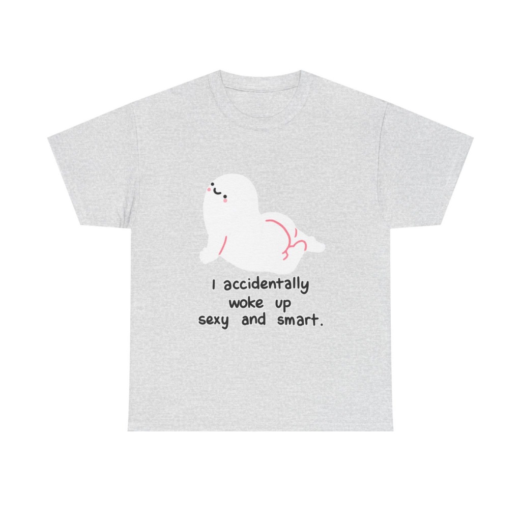 T-Shirt: Witty 'Woke Up Sexy & Smart' Graphic Tee