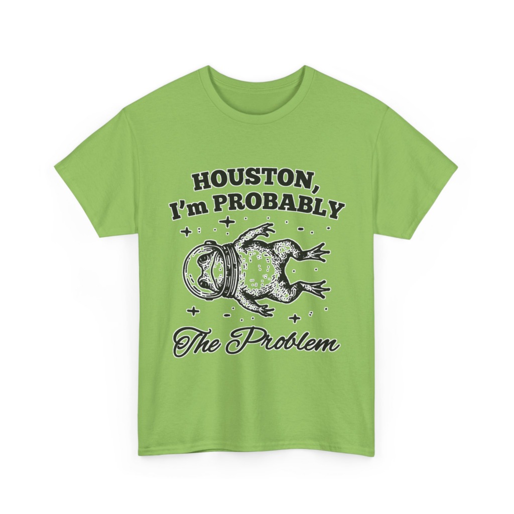 Astronaut Frog T-Shirt: Houston, I'm Probably The Problem