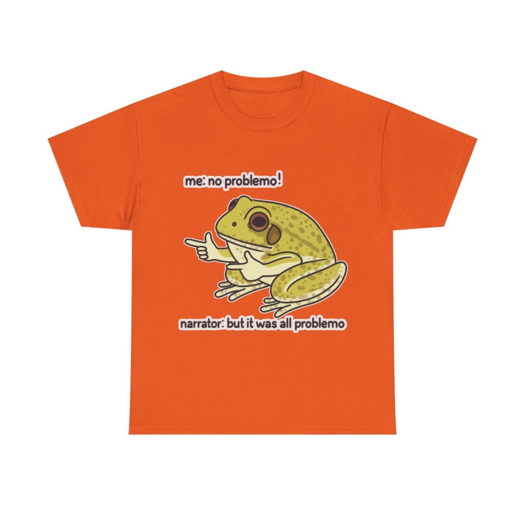 No Problemo Frog Meme T-Shirt