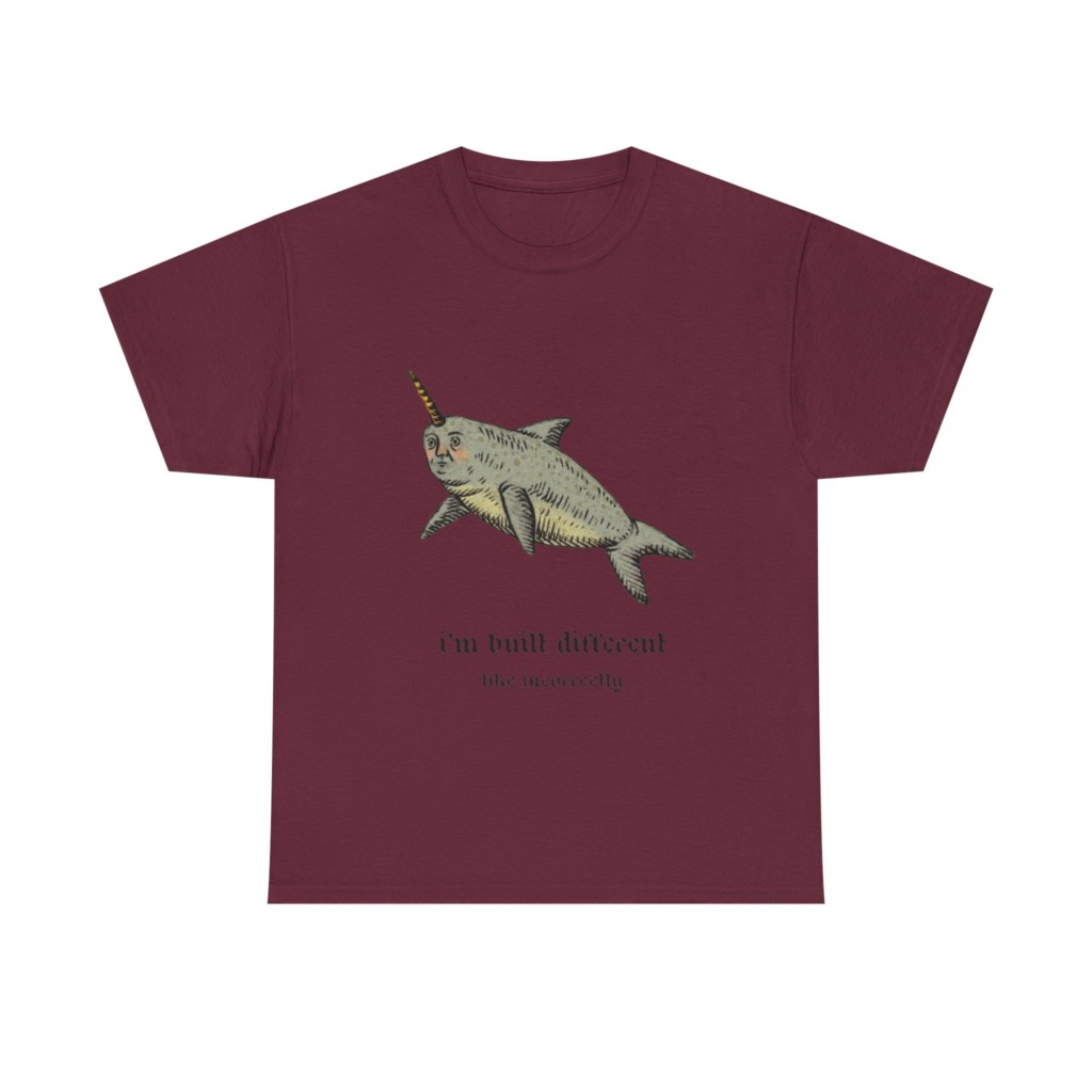 T-Shirt: Human-Faced Narwhal 'Built Different' Graphic