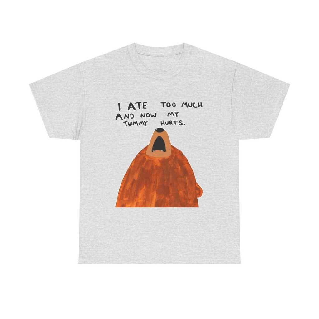 Graphic T-Shirt: 'My Tummy Hurts' Bear Print