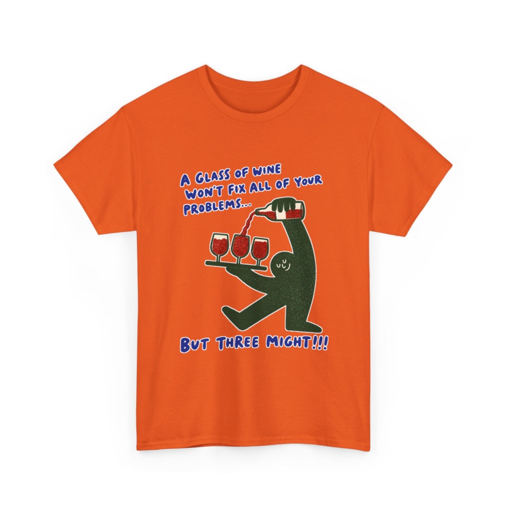 Wine Fixes Problems Humorous T-Shirt