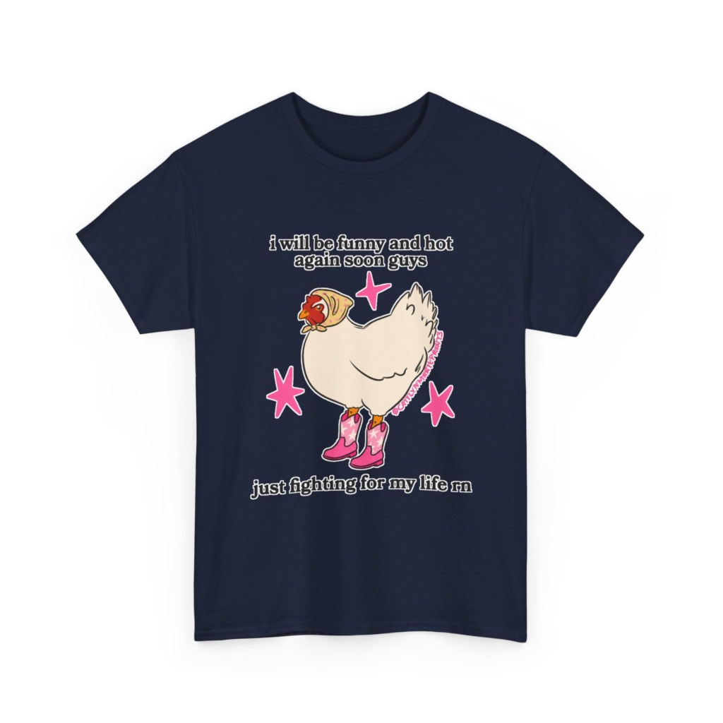 Funny Chicken in Boots 'Fighting for My Life' T-Shirt