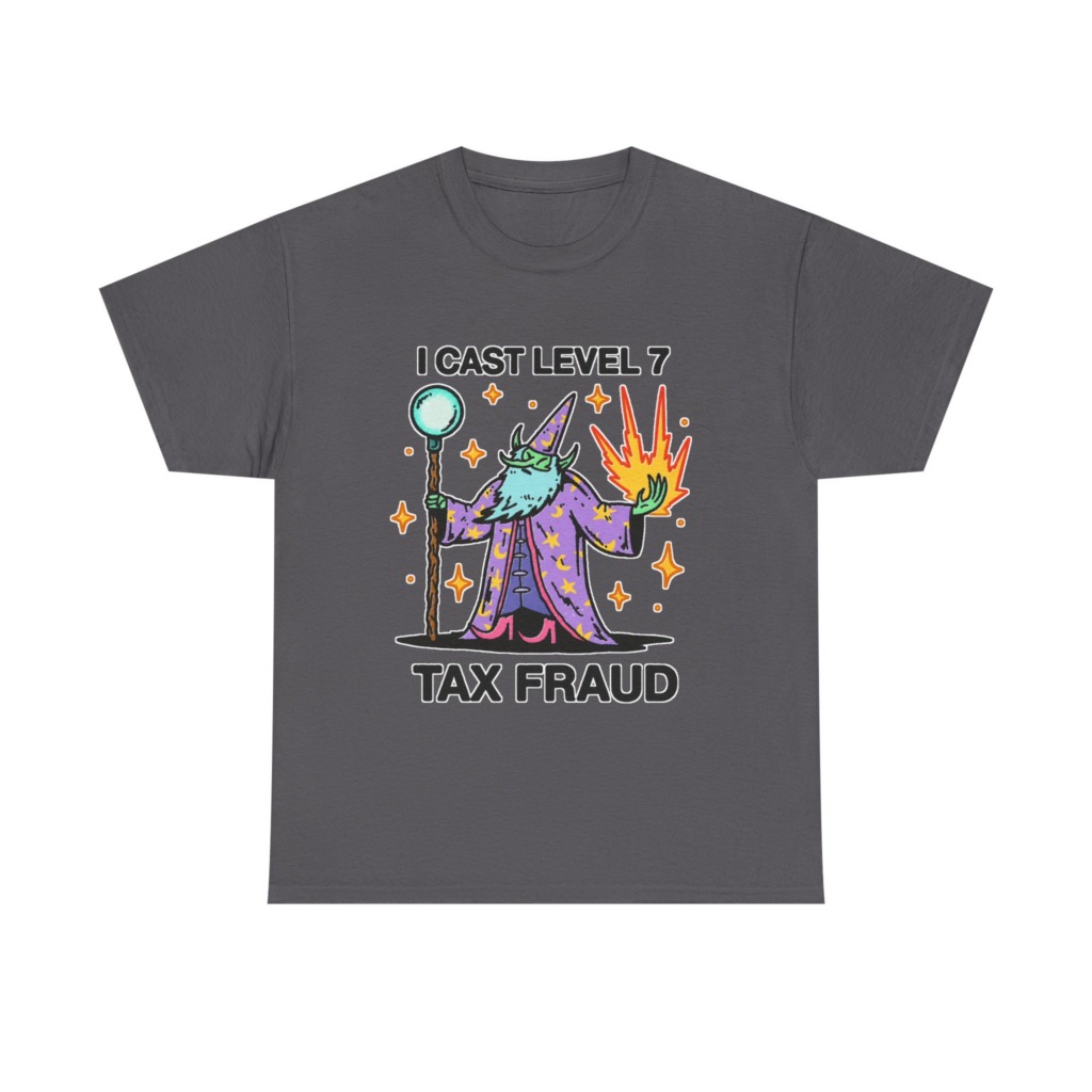 T-Shirt: Level 7 Tax Fraud Wizard Print