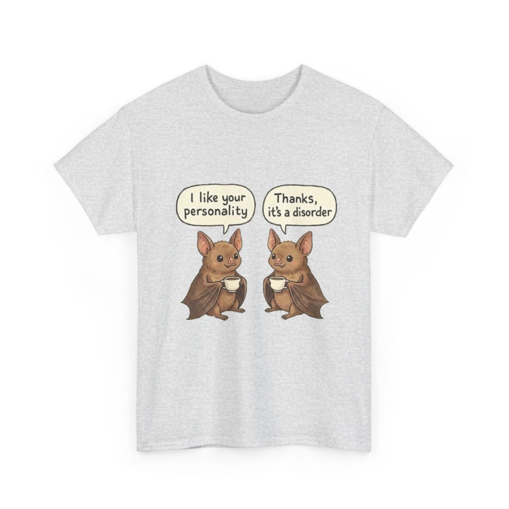 Bat Personality Disorder Quote T-Shirt