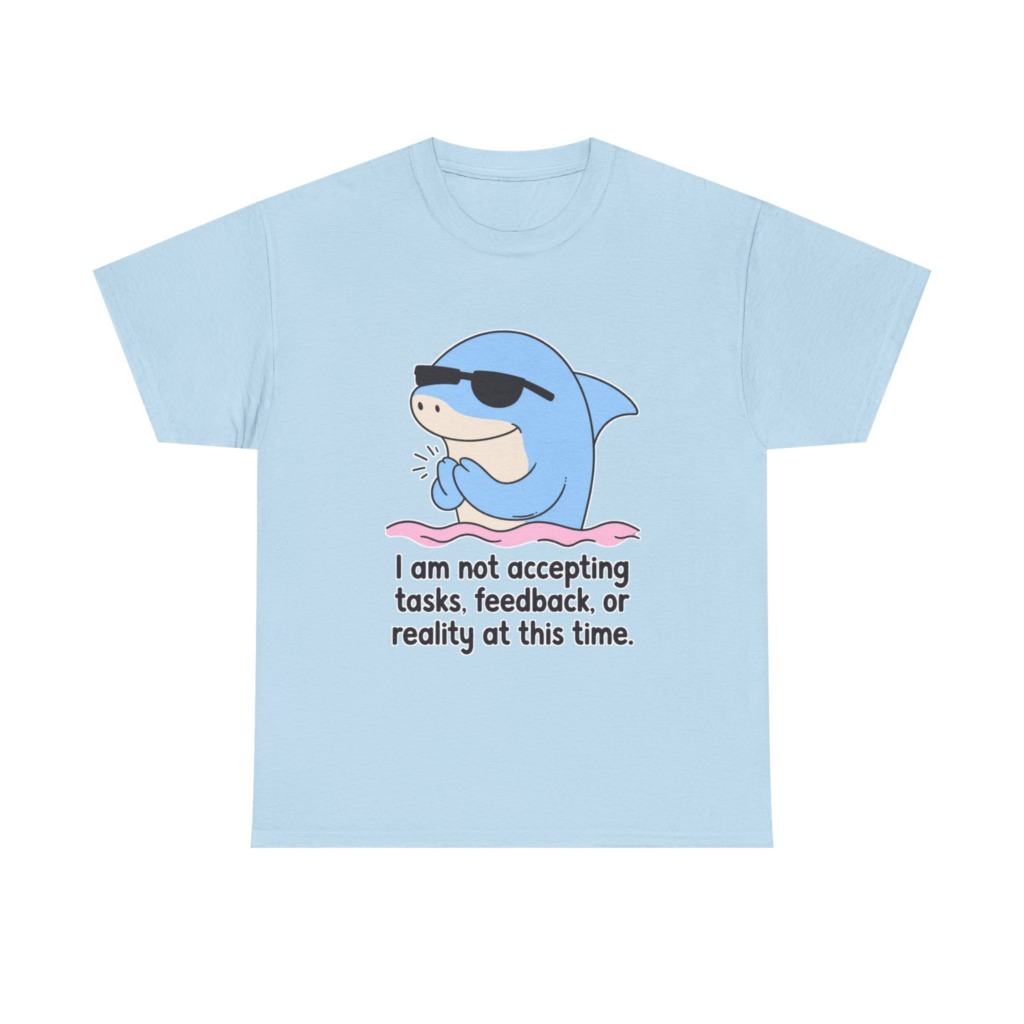 T-Shirt: Cool Dolphin Not Accepting Reality Print