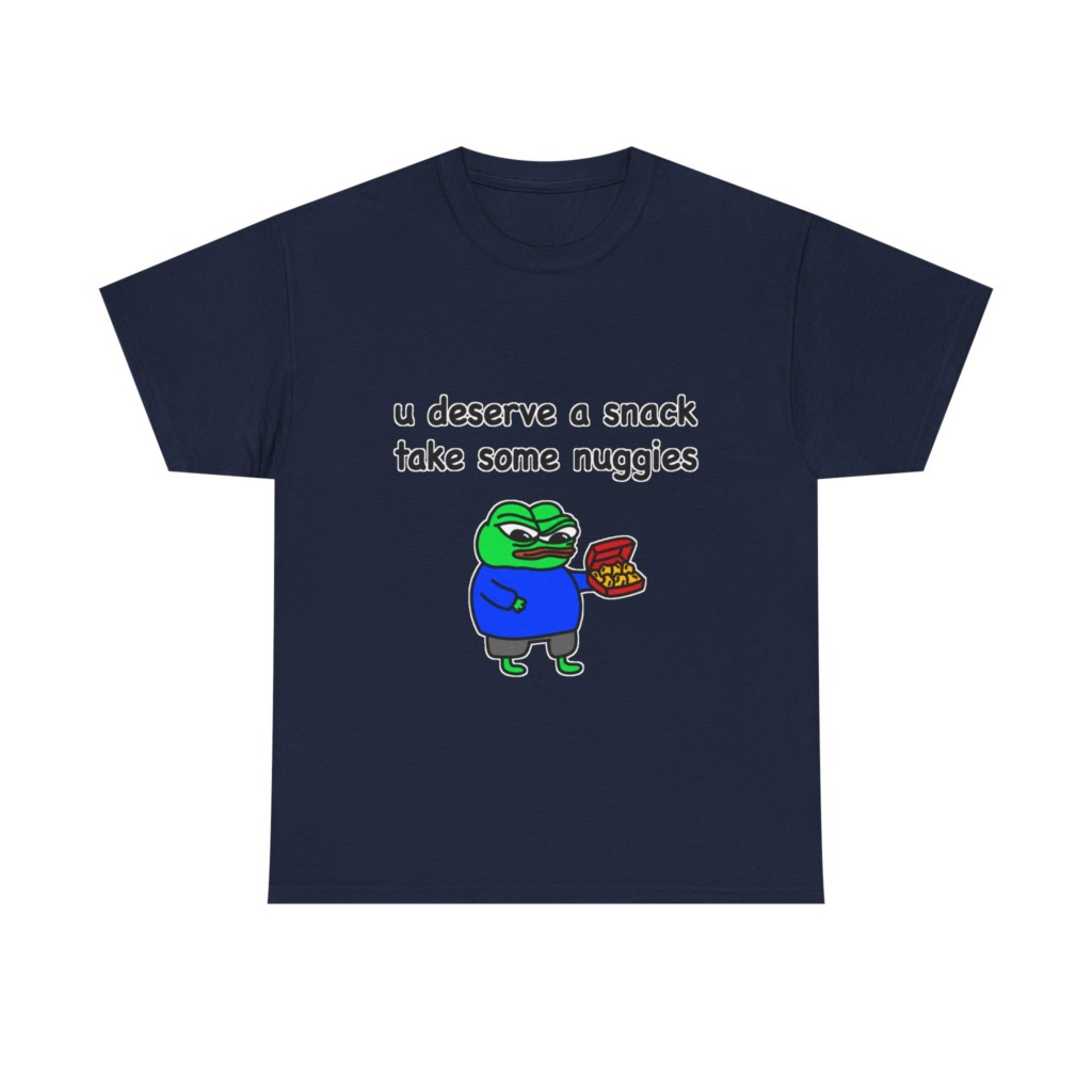 T-Shirt with Pepe Offering Nuggets 'U Deserve a Snack'
