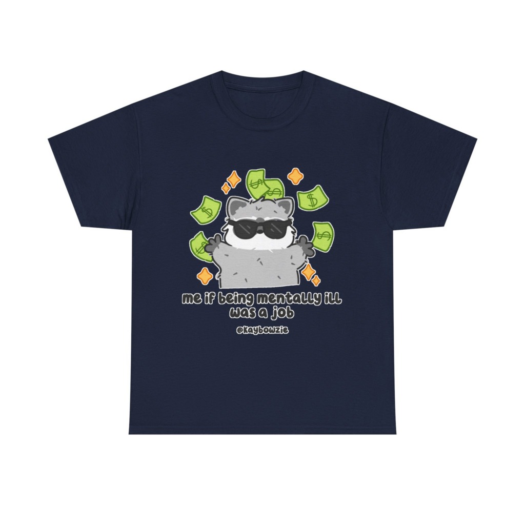 T-Shirt: Raccoon 'If Being Mentally Ill Was a Job' Graphic