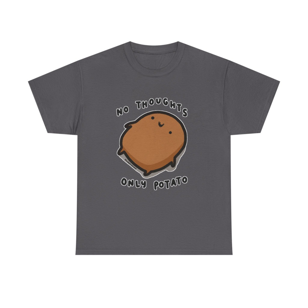 T-Shirt: No Thoughts Only Potato Graphic