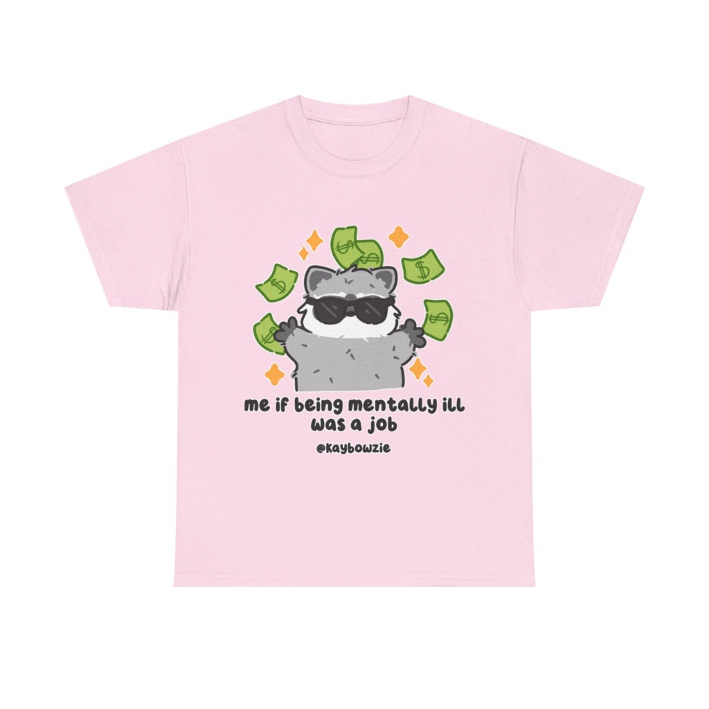 Graphic Tee: Raccoon with Money & 'Mentally Ill Job' Text