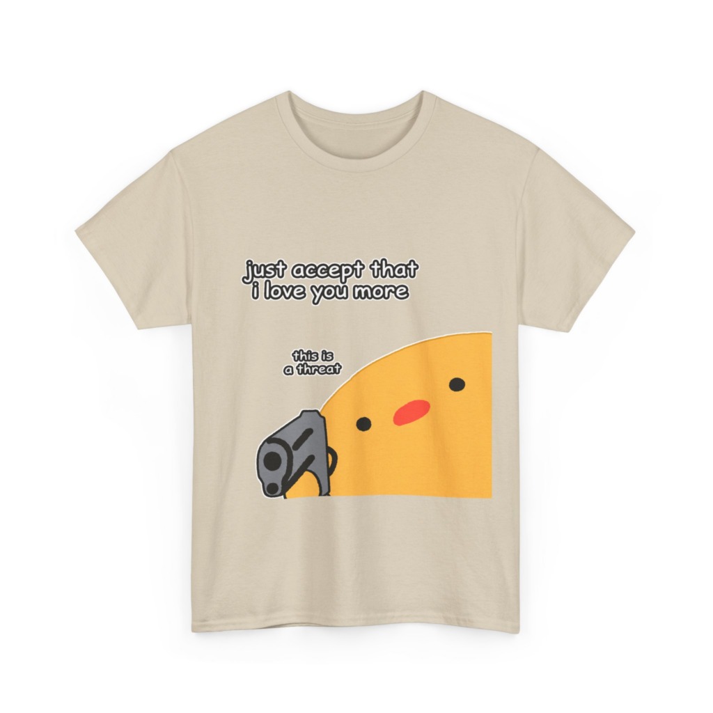 Humorous Blob with Gun 'I Love You More' T-Shirt