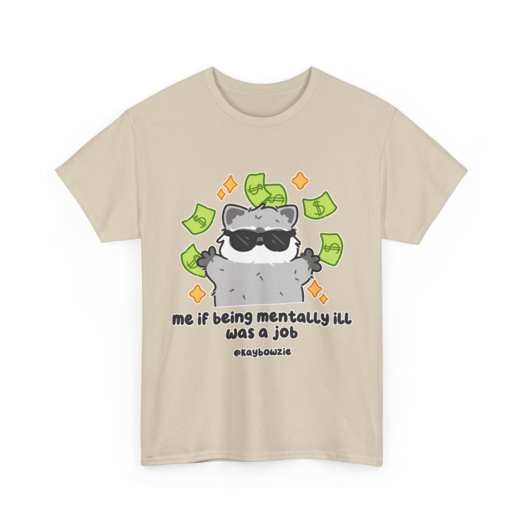 T-Shirt: Raccoon 'If Being Mentally Ill Was a Job' Graphic