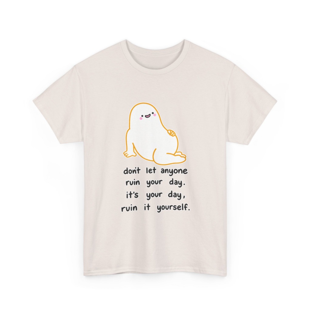 T-Shirt with Cute Blob & 'Ruin it Yourself' Quote