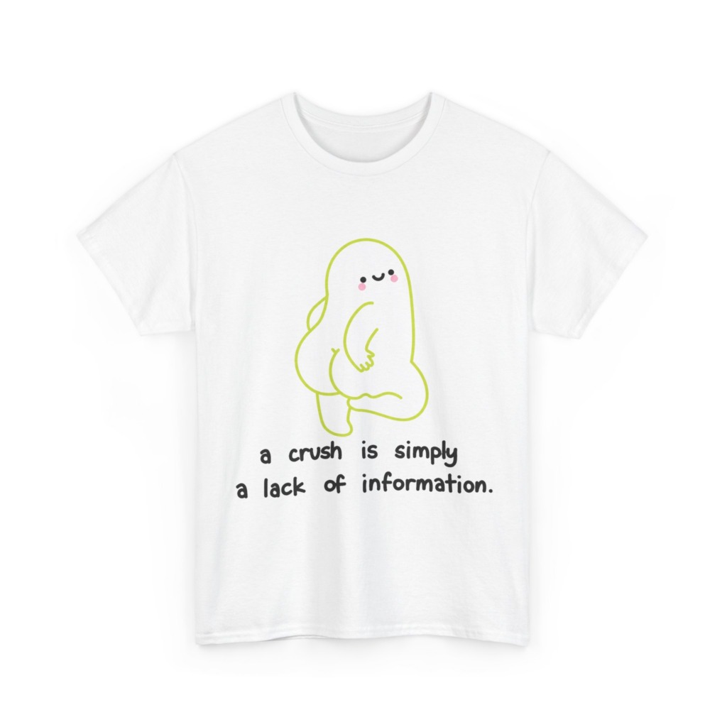 T-Shirt: Playful Green Blob 'A Crush' Quote