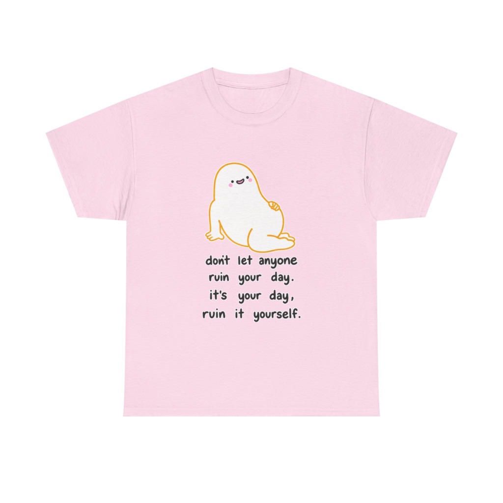 T-Shirt with Cute Blob & 'Ruin it Yourself' Quote