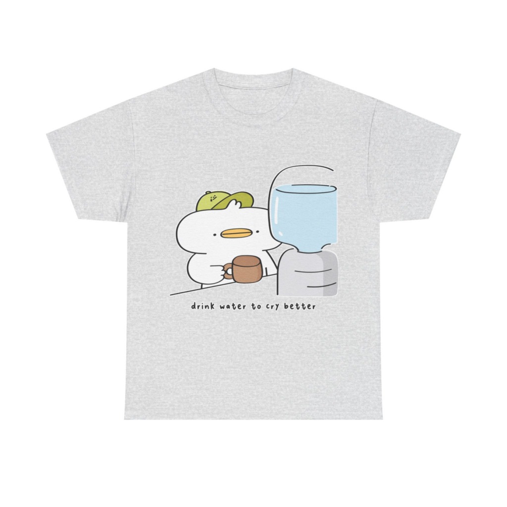 T-Shirt with 'Drink Water to Cry Better' Duck Print