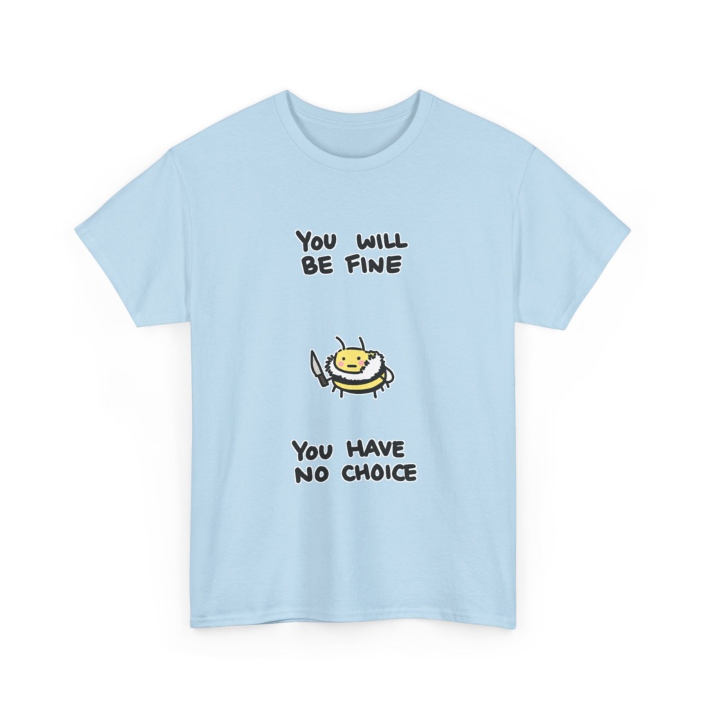 Graphic Tee: 'You Will Be Fine' Killer Bee Print