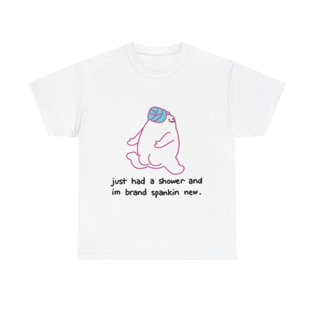 T-Shirt: Shower Blob 'Brand Spankin' New' Graphic