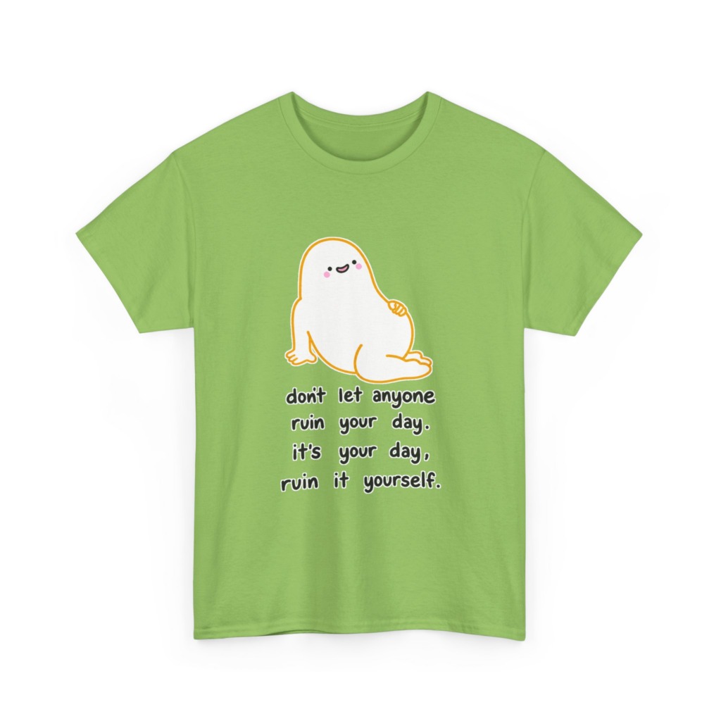 T-Shirt with Cute Blob & 'Ruin it Yourself' Quote