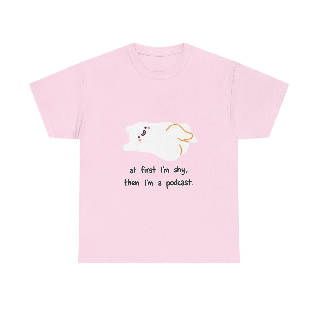 T-Shirt: Shy to Podcast Ghost Quote
