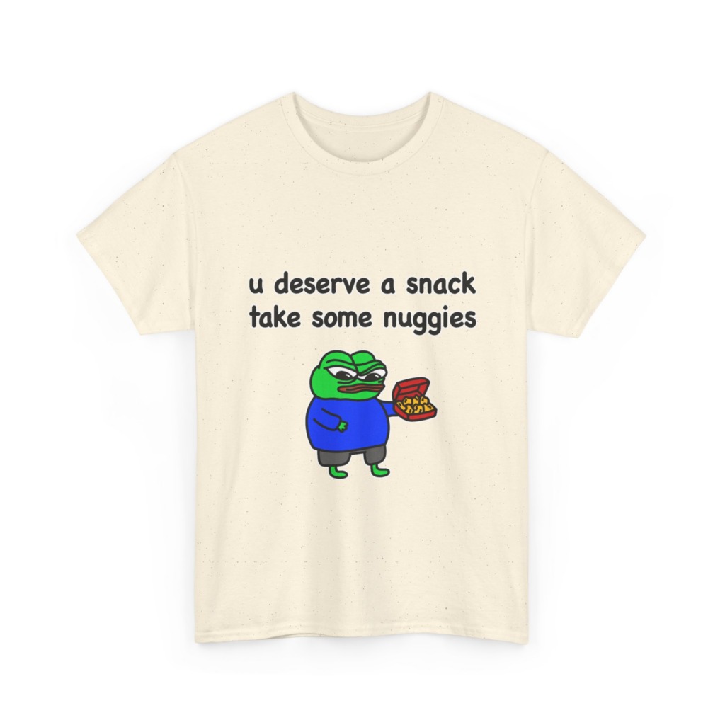T-Shirt with Pepe Offering Nuggets 'U Deserve a Snack'