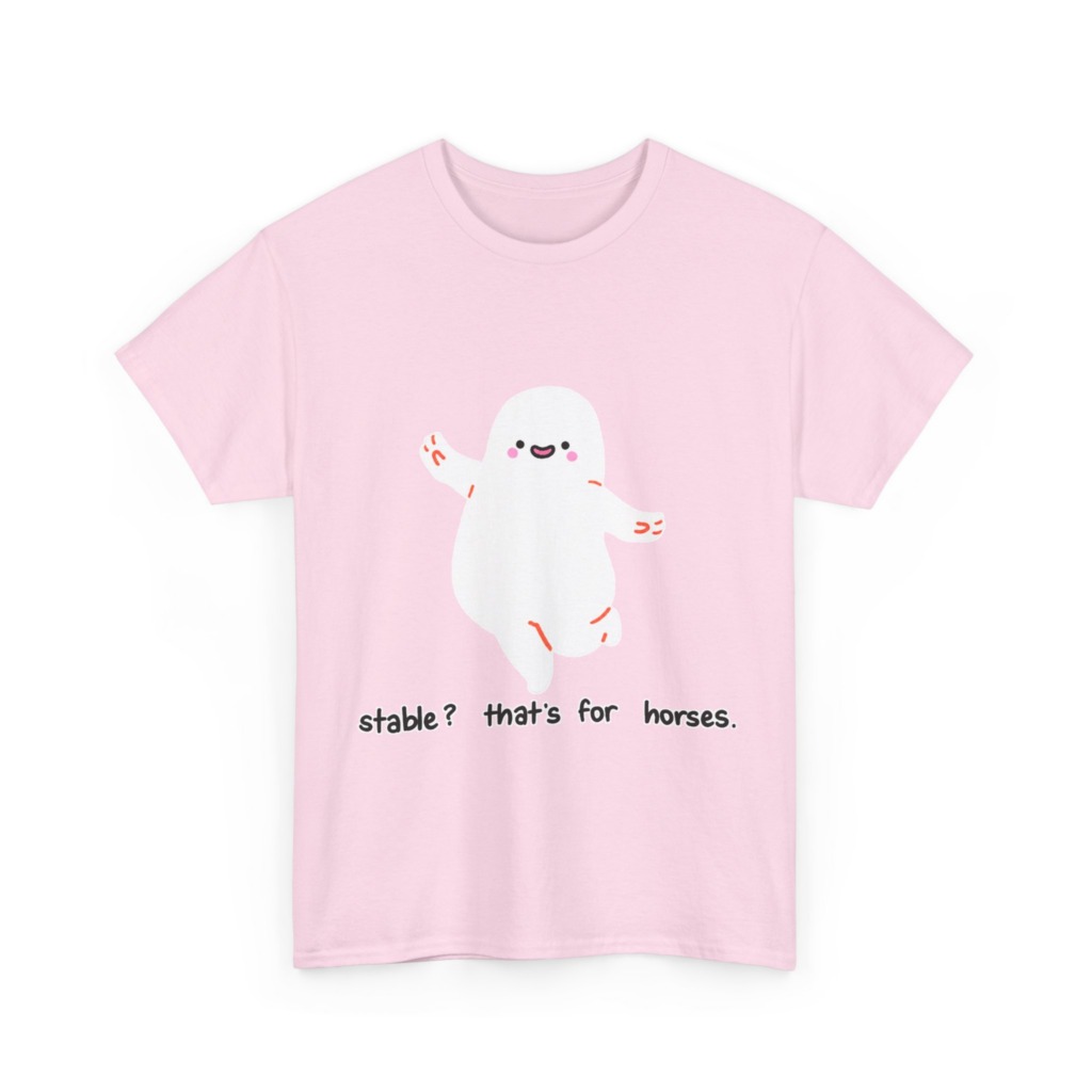 T-Shirt with Cute Ghost 'Stable? That's For Horses' Graphic