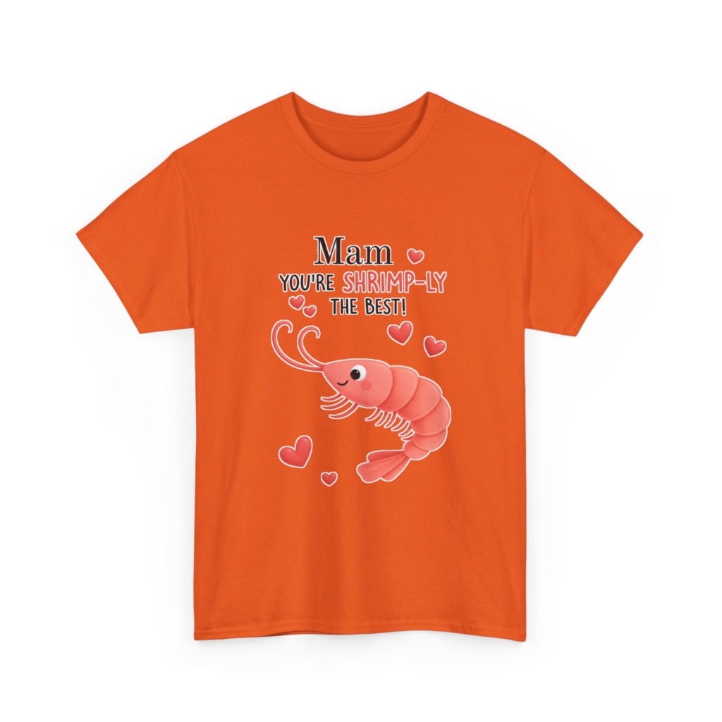 Mam You're Shrimp-ly The Best Graphic T-Shirt