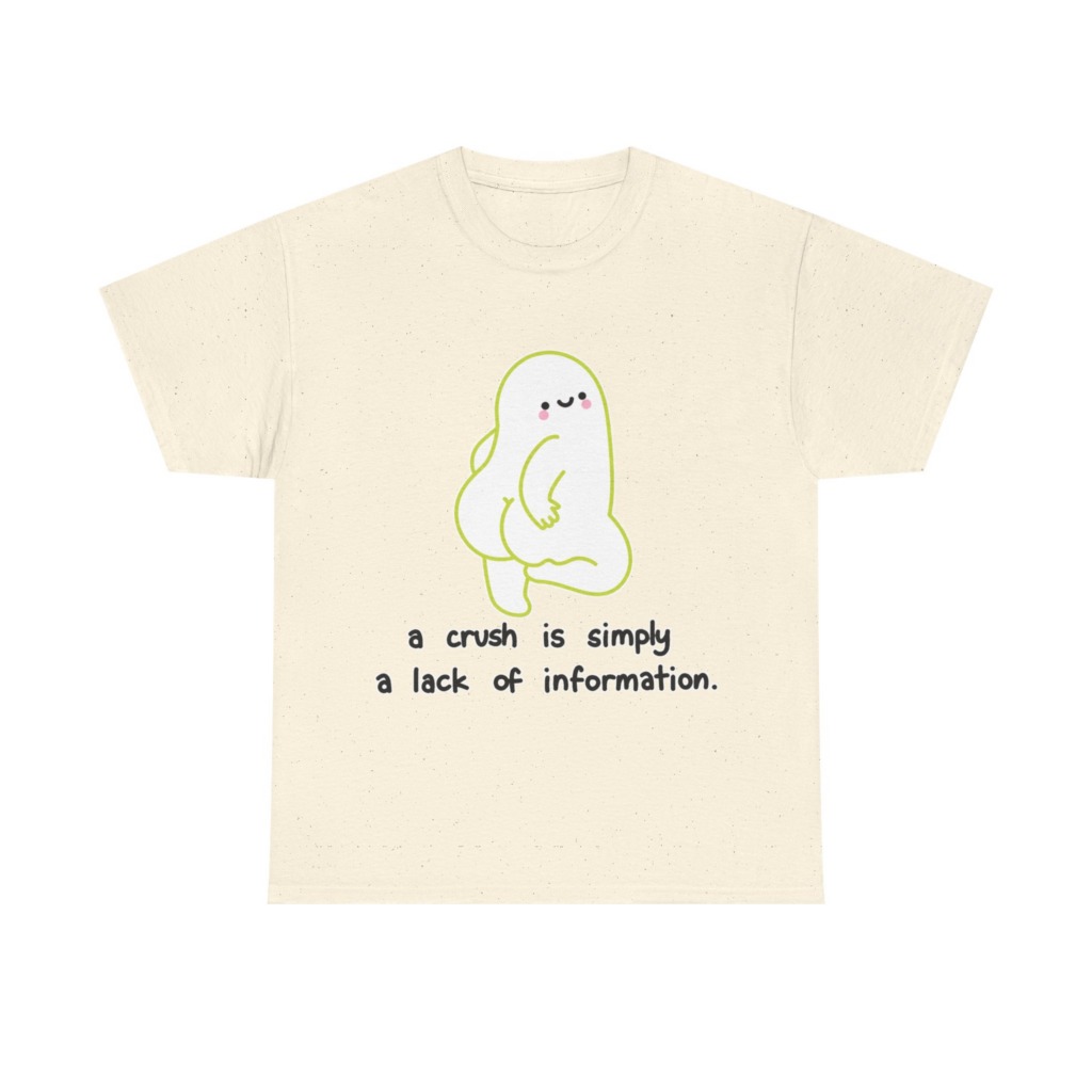 T-Shirt: Playful Green Blob 'A Crush' Quote