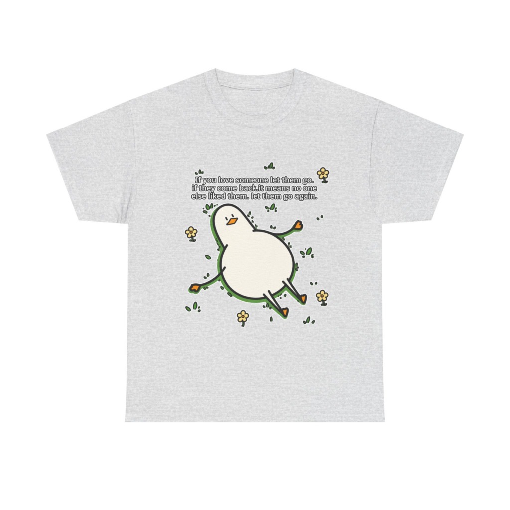 T-Shirt: Funny 'Let Them Go Again' Duck Graphic