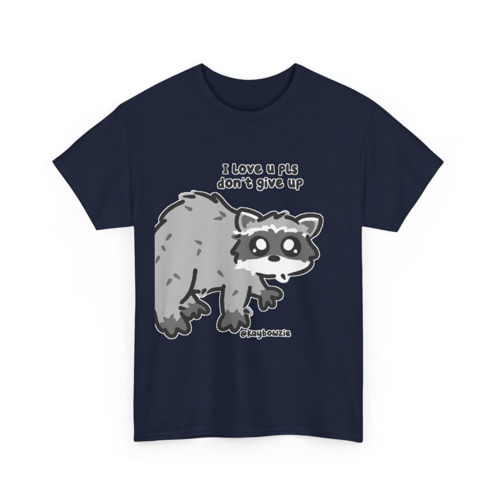 T-Shirt: Cute Raccoon 'Don't Give Up' Message