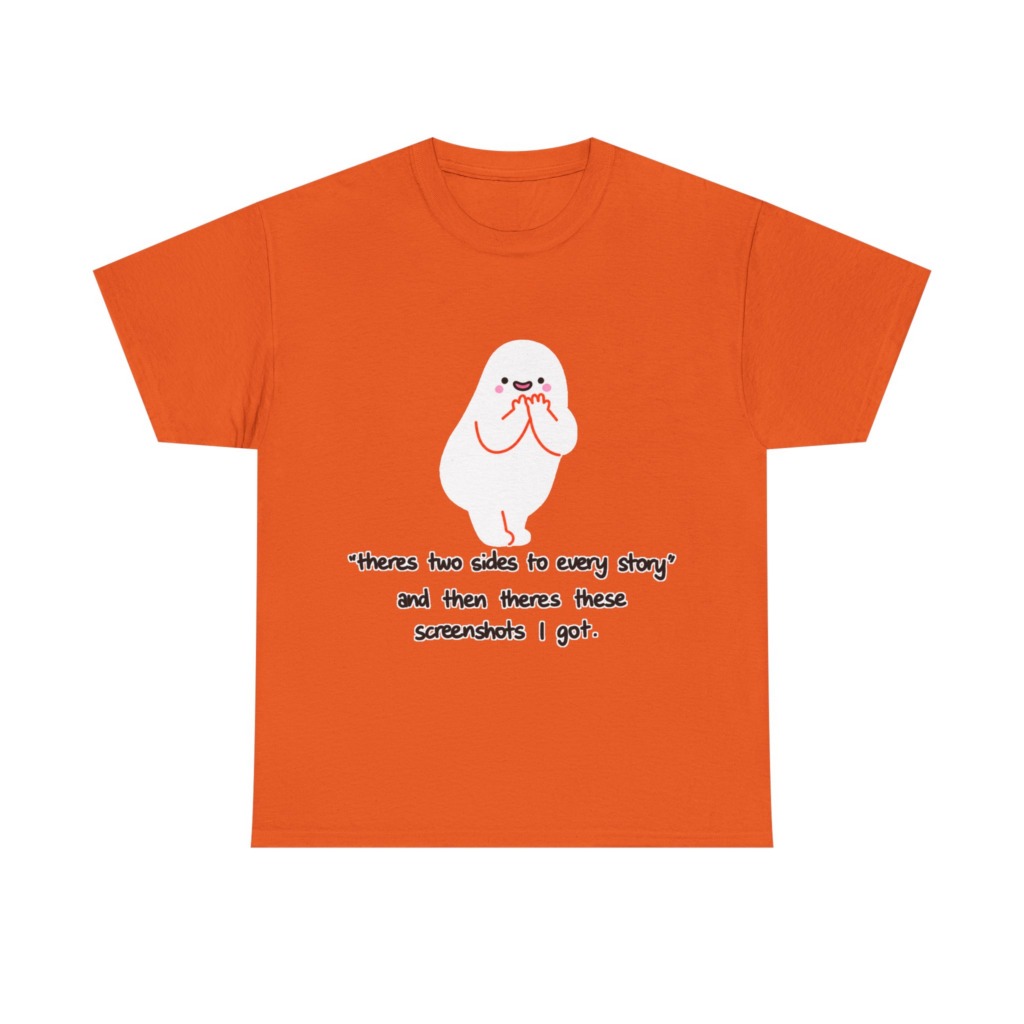 Shy Ghost 'Two Sides to Every Story' Quote T-Shirt
